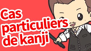 Cas particuliers de kanji