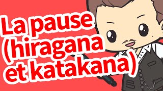La pause (hiragana et katakana)