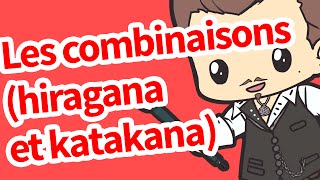Les combinaisons (hiragana et katakana)