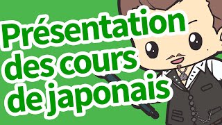 Présentation des cours de japonais Présentation des cours de japonais