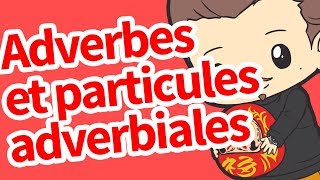 Adverbes et particules adverbiales