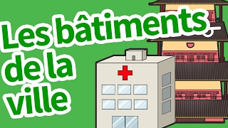 Les bâtiments de la ville